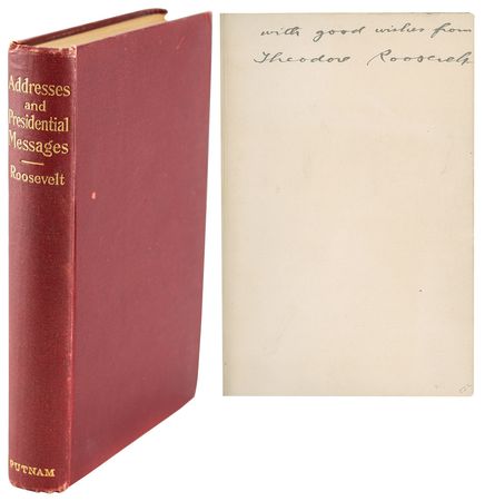 Lot #7058 Theodore Roosevelt Signed Book: 'Addresses and Presidential Messages' - Image 1