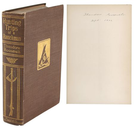 Lot #7060 Theodore Roosevelt Signed Book: 'Hunting Trips of a Ranchman' - Image 1