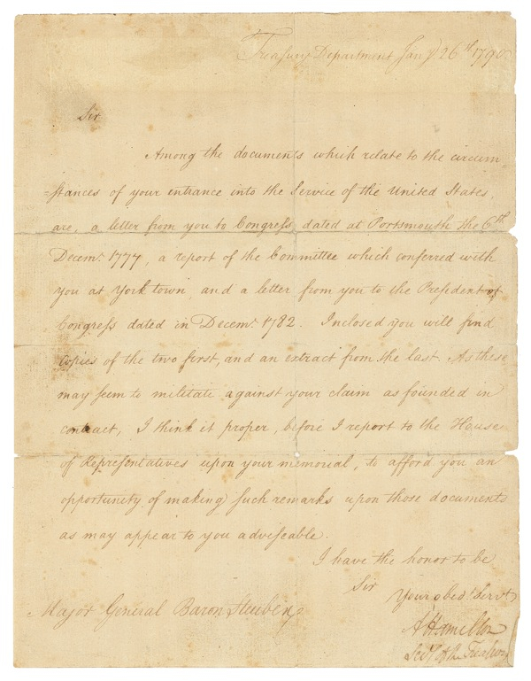 Lot 238 Alexander Hamilton: ?YOUR ENTRANCE INTO THE SERVICE OF THE UNITED STATES?: HAMILTON writes to German-born Revolutionary War hero BARON VON STEUBEN on the pension granted to him by a grateful Congress