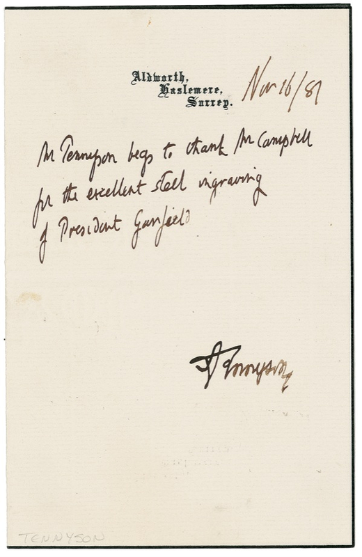 Lot 545 Alfred Lord Tennyson: “Tennyson begs to thank Mr. Campbell for the excellent steel engraving of President Garfield”