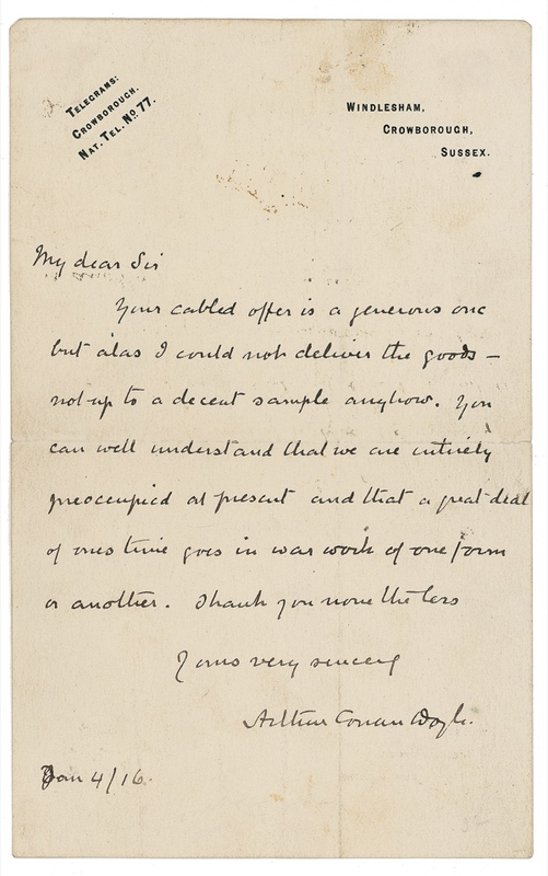 Lot 383 Arthur Conan Doyle: ?COULD NOT DELIVER THE GOODS?: DOYLE turns down an American offer, noting that ?a great deal of one?s time goes in war work?
