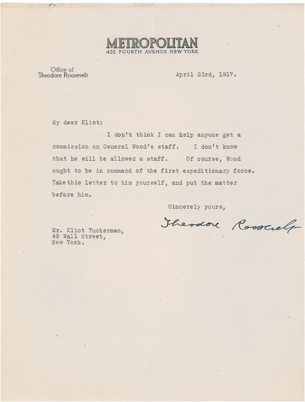 Lot 209 Theodore Roosevelt: Weeks after the U.S. entered World War I: “Wood ought to be in command of the first expeditionary force”