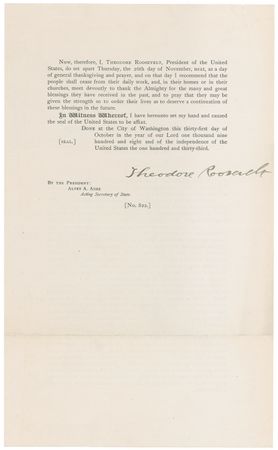 Lot #185 Theodore Roosevelt: GRATEFUL NATION: THEODORE ROOSEVELT signs a Thanksgiving proclamation three days before the election of his hand-picked successor and future rival - Image 1