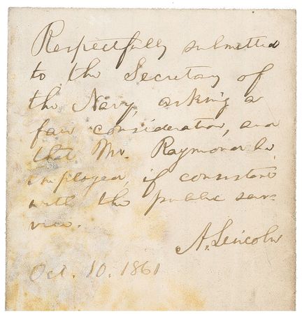 Lot #76 Abraham Lincoln: Lincoln asks Secretary of the Navy Welles for “a fair consideration” of a request to give “command of a vessel” to Captain George B. Raymond - Image 1