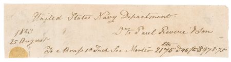Lot #292 Paul Revere: Revere’s handwritten signed receipt for a brass Sea Mortar he made for the U. S. Navy’s Argus, fired 16 months later in the First Barbary War in support of the land attack of the Marines immortalized in their Hymn - Image 1