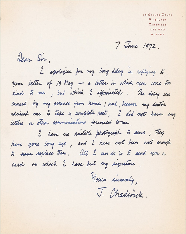 Lot 148 James Chadwick: The exhausted discoverer of the neutron, put to use for the atomic bomb, is medically ?advised?to take a complete rest?