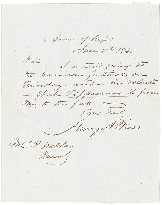 Lot 314 Henry A. Wise: Wise throws his support to William Henry Harrison, employing the popular phrase of the day: “I…shall Tippecanoe it from this to the fall”