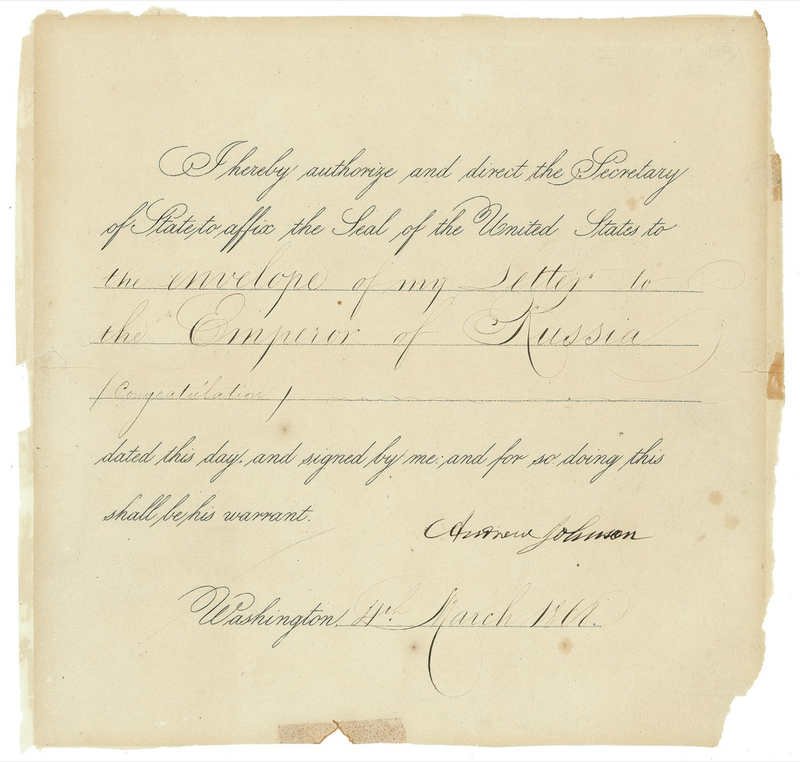 Lot 61 Andrew Johnson: As the purchase of Alaska reaches completion, Johnson authorizes Seward (with congratulations) to send a letter to Czar Alexander