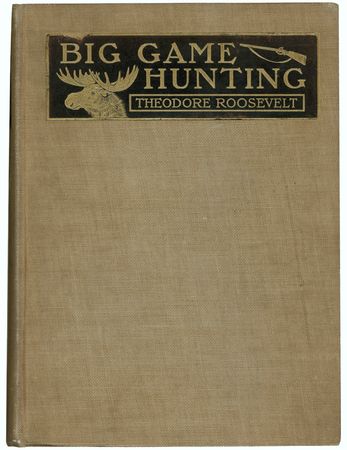 Lot #153 Theodore Roosevelt: Big Game Hunting with superb signed “Rough Rider” portrait - Image 2