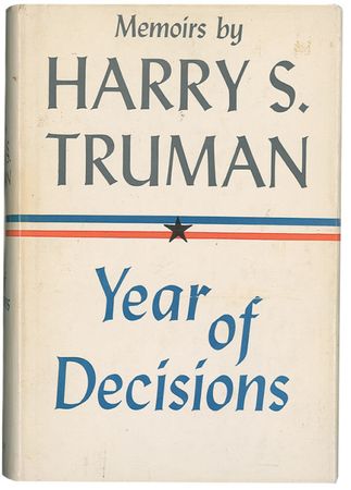 Lot #140 Harry S. Truman: The retired president recounts his Year of Decisions and Years of Trial and Hope - Image 1