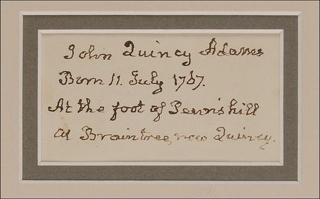 Lot #4 John Quincy Adams: ?John Quincy Adams, Born 11 July 1767, At the foot of Penn?s Hill? - Image 2
