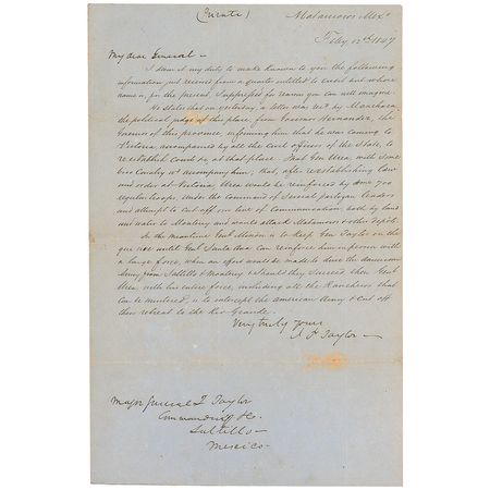 Lot #132 Zachary Taylor: Col. J. P. Taylor: “Gen’l Minon is to keep Gen. Taylor on the qui vive until Gen’l Santa Ana can reinforce him in person with a large force, when an effort would be made to drive the American Army from Saltillo & Monterey” - Image 1