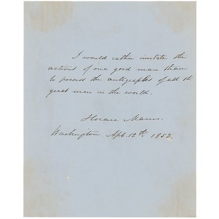 Lot #295 Horace Mann: “I would rather imitate the actions of one good man than to possess the autographs of all the great men in the world” - Image 1