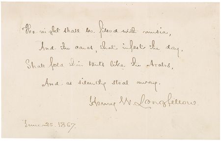 Lot #779 Henry Wadsworth Longfellow: ?And the cares, that infest the day, Shall fold their tents, like the Arabs, And as silently steal away? - Image 1