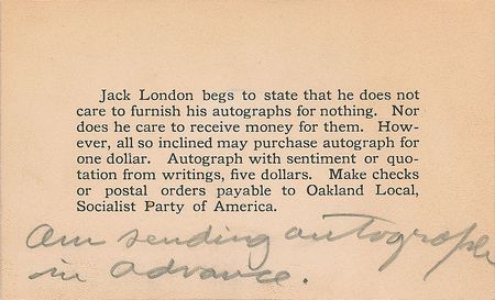 Lot #768 Jack London: ?Jack London begs to state that he does not care to furnish his autographs for nothing? - Image 1