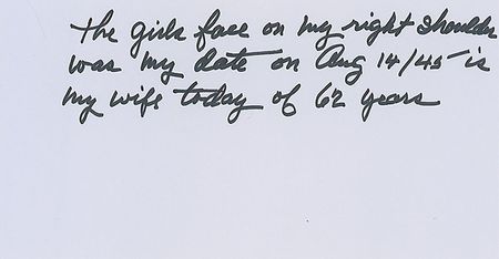 Lot #340 V-J Day: “The girls face on my right shoulder was my date on Aug 14/45—is my wife today of 62 years” - Image 2
