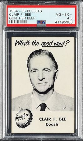 Lot #8159  1954-55 Scarce Gunther Beer Bullets Clair F. Bee - PSA VG-EX+ 4.5 - Image 1