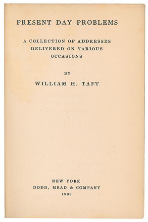 Lot #4075 William H. Taft Signed Book: 'Present Day Problems' - Image 3