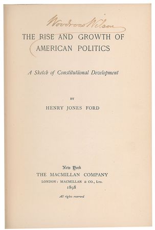 Lot #31 Woodrow Wilson: Wilson's twice-signed copy of The Rise and Growth of American Politics, with fanmail from the author - Image 2