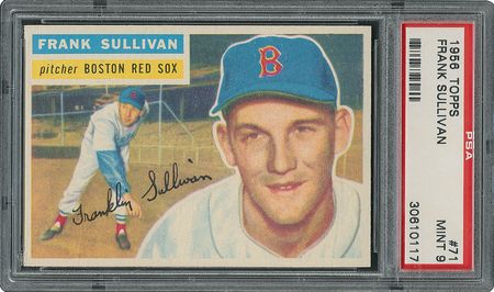 Lot #6073  1956 Topps #71 Frank Sullivan - PSA MINT 9 - None Higher! - Image 1