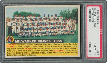 Lot #6103  1956 Topps #95 Braves Team (Dated) - PSA NM-MT 8 - Three Higher! - Image 1