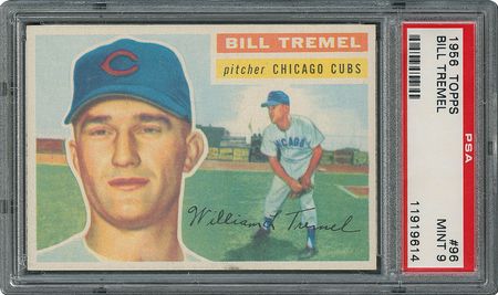 Lot #6106  1956 Topps #96 Bill Tremel - PSA MINT 9 - one Higher! - Image 1
