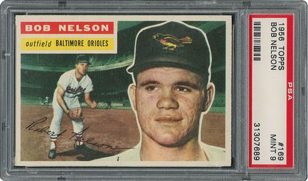 Lot #6181  1956 Topps #169 Bob Nelson - PSA MINT 9 - None Higher! - Image 1