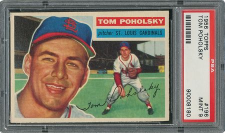 Lot #6208  1956 Topps #196 Tom Poholsky - PSA MINT 9 - None Higher! - Image 1
