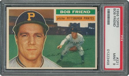 Lot #6233  1956 Topps #221 Bob Friend - PSA MINT 9 - one Higher! - Image 1