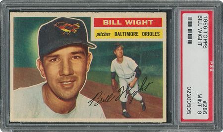 Lot #6298  1956 Topps #286 Bill Wight - PSA MINT 9 - one Higher! - Image 1