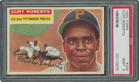 Lot #6318  1956 Topps #306 Curt Roberts - PSA MINT 9 - None Higher! - Image 1