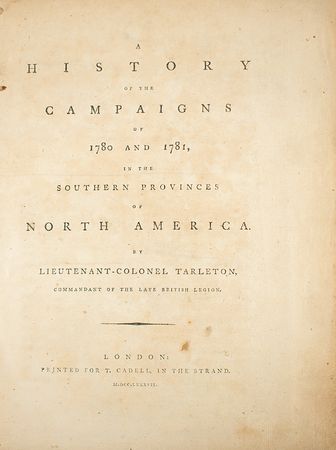 Lot #256 Banastre Tarleton: A History of the Campaigns of 1780 and 1781, in the Southern Provinces of North America - Image 2
