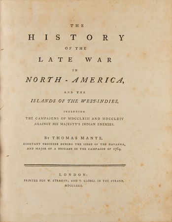 Lot #252 Thomas Mante: The History of the Late War in North-America: First edition of Mante's History of the Late War in North-America, complete with its 18 engraved maps?the best contemporary account of the French and Indian War - Image 2
