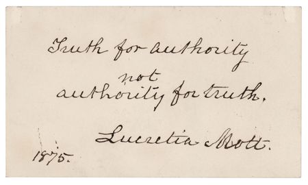 Lot #300 Lucretia Mott Autograph Quotation Signed: