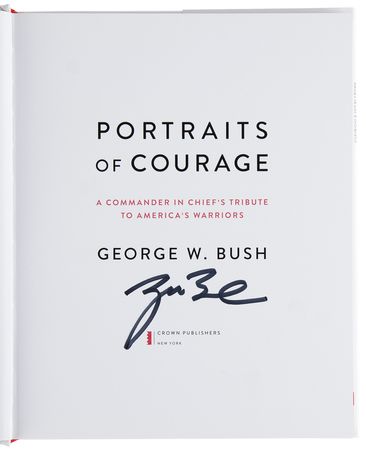Lot #82 George W. Bush (2) Signed Books - 41: A Portrait of My Father and Portraits of Courage - Image 3