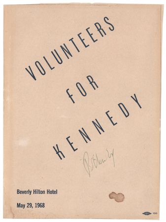 Lot #261 Robert F. Kennedy Signed 1968 'Volunteers for Kennedy? Campaign Luncheon Program - Dated a Week Before His Assassination - Image 1