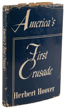 Lot #82 Herbert Hoover Signed Book - America's First Crusade - Image 3
