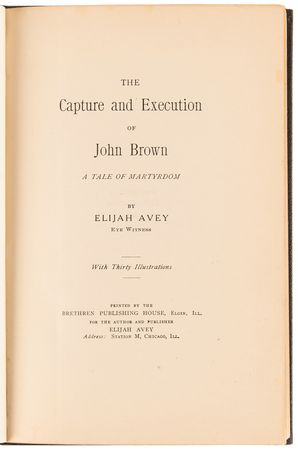 Lot #187 [John Brown] The Capture and Execution of John Brown: A Tale of Martyrdom by Elijah Avey - Image 2