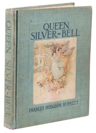 Lot #634 Frances Hodgson Burnett: Queen Silver-Bell (First Edition) - Image 1