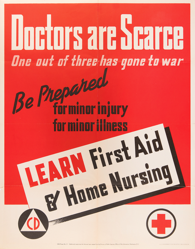 Lot 479 World War II Poster: 'Doctors Are Scarce, Learn First Aid' (1943)