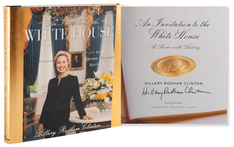 Lot 54 Hillary Clinton Signed Book - An Invitation to the White House