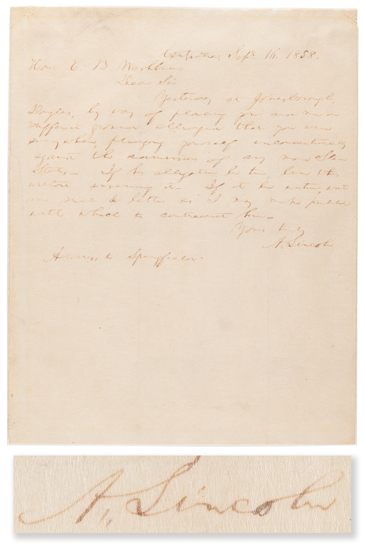 Lot 7004 Abraham Lincoln Examines Debate Claims Made by Opponent Stephen Douglas, Verifying a Republican Ally?s Stance ?against the admission of any more Slave States? ? ?If his allegation be true, burn this without answering it?