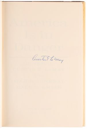 Lot #268 Curtis LeMay Signed Book - America Is In Danger - Image 4