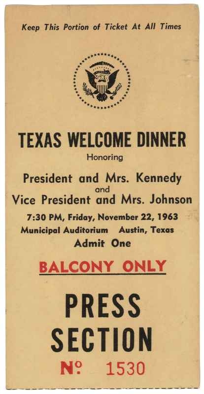 Lot 43 John F. Kennedy: 'Texas Welcome Dinner' Press Ticket Stub