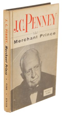 Lot #346 J. C. Penney Signed Book - J. C. Penney: Merchant Prince - Image 3