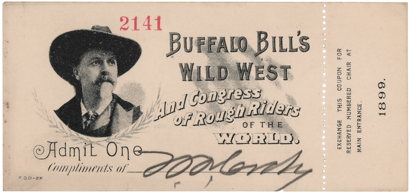 Lot 130 William F. 'Buffalo Bill' Cody Signed Ticket to 'Buffalo Bill's Wild West and Congress of Rough Riders of the World'