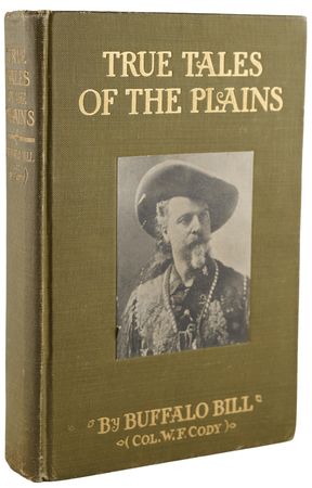 Lot #334 William F. 'Buffalo Bill' Cody Signed Book - True Tales of the Plains - Image 3