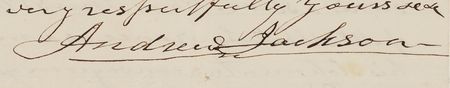 Lot #4 Andrew Jackson Autograph Letter Signed, Criticizing False Allegations Against His Protégé: 