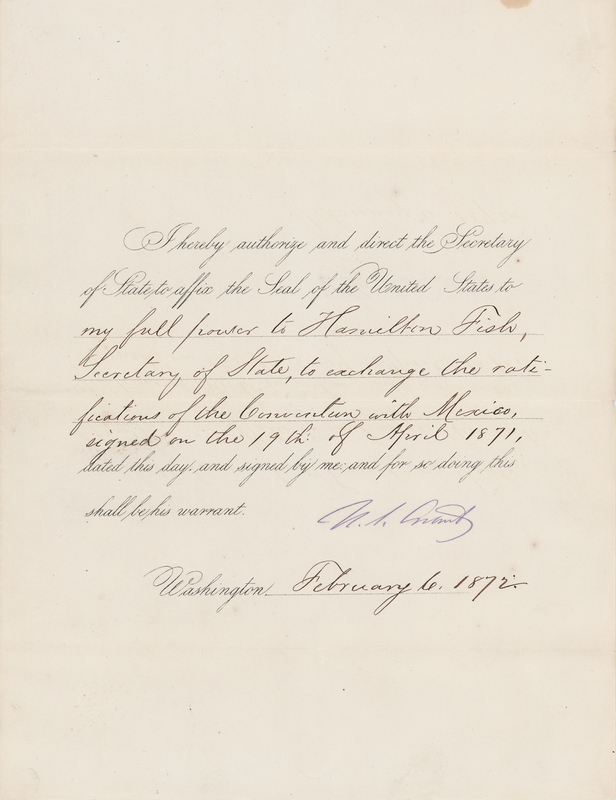 Lot 43 U. S. Grant Document Signed as President, Directing Secretary of State Hamilton Fish to Exchange Ratifications of a Treaty with Mexico