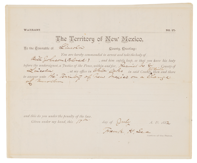Lot 6125 New Mexico Territory: Frank Lea Signed Warrant to “Arrest and Take the Body” of a Murder Suspect in Lincoln County (1882)